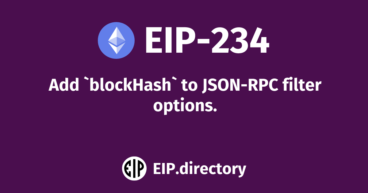 EIP-234: Add `blockHash` to JSON-RPC filter options.