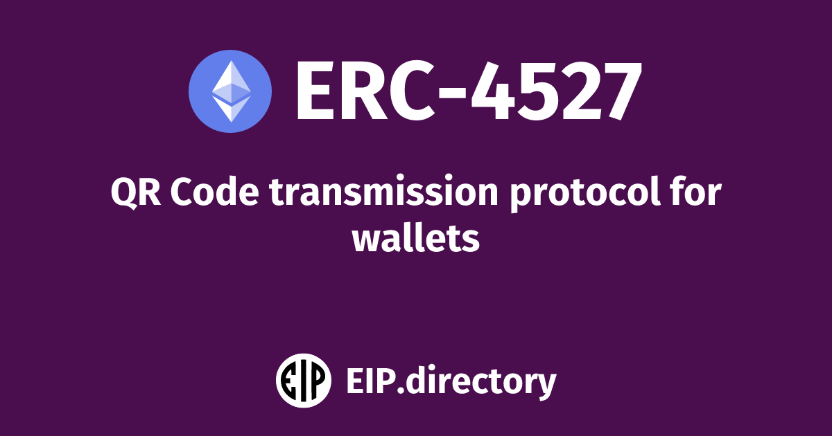 ERC-4527: QR Code transmission protocol for wallets
