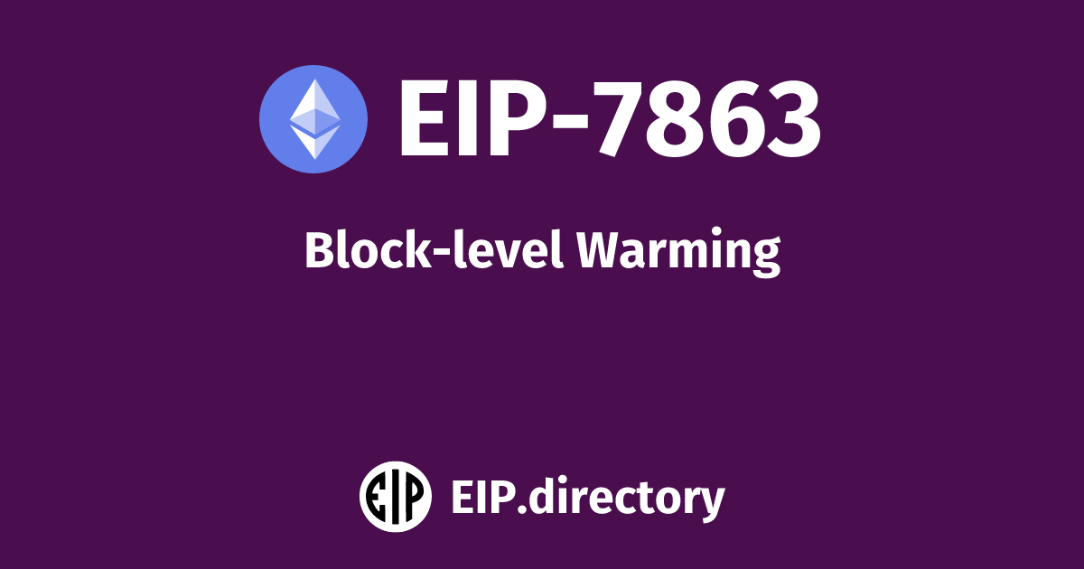 EIP-7863: Block-level Warming