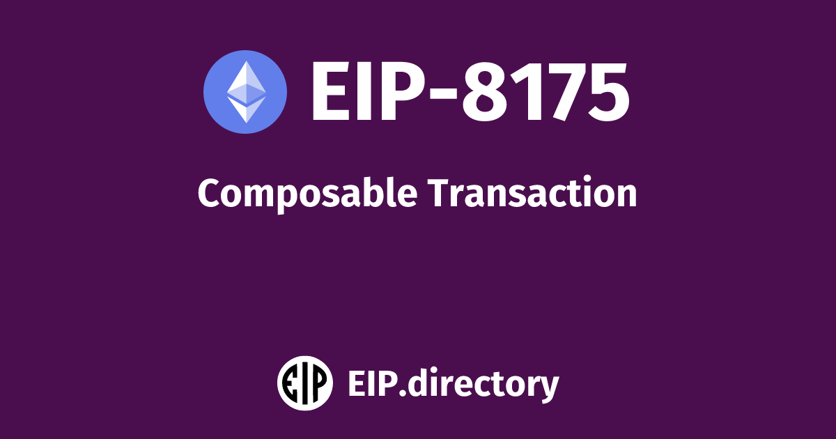 EIP-8175: Composable Transaction