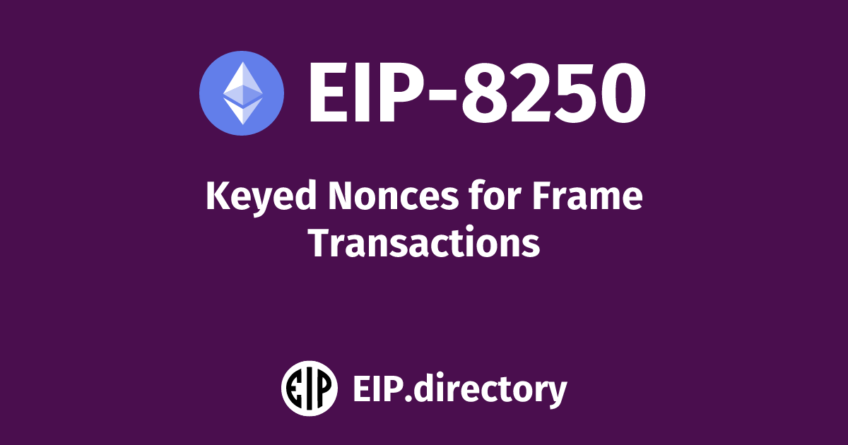 EIP-8250: Keyed Nonces for Frame Transactions